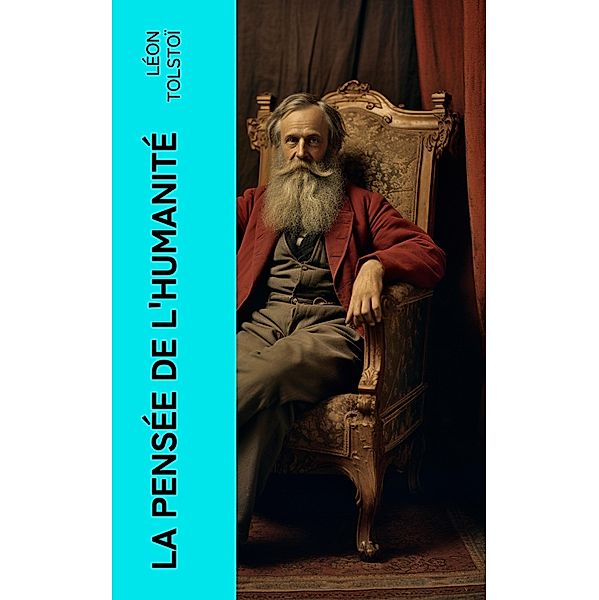 La Pensée de l'Humanité, Léon Tolstoï