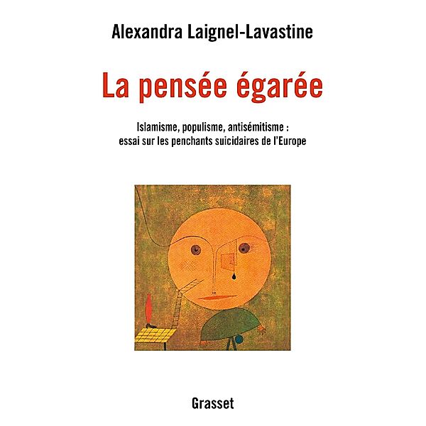 La pensée égarée / essai français, Alexandra Laignel-Lavastine