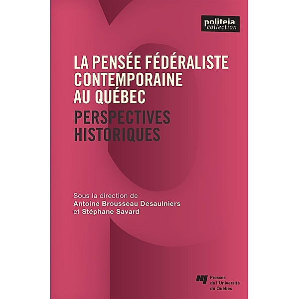 La pensee federaliste contemporaine au Quebec, Stephane Savard Stephane