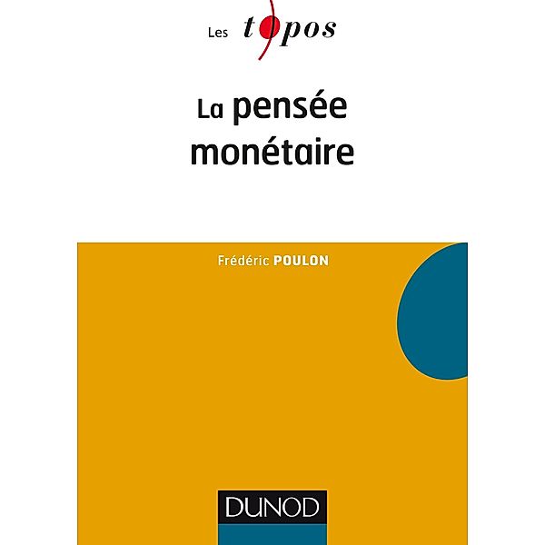 La pensée monétaire / Economie, Frédéric Poulon