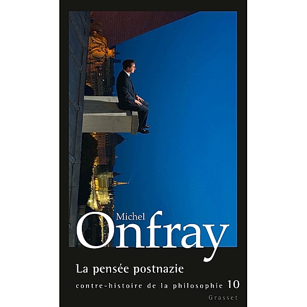 La pensée postnazie / essai français, Michel Onfray