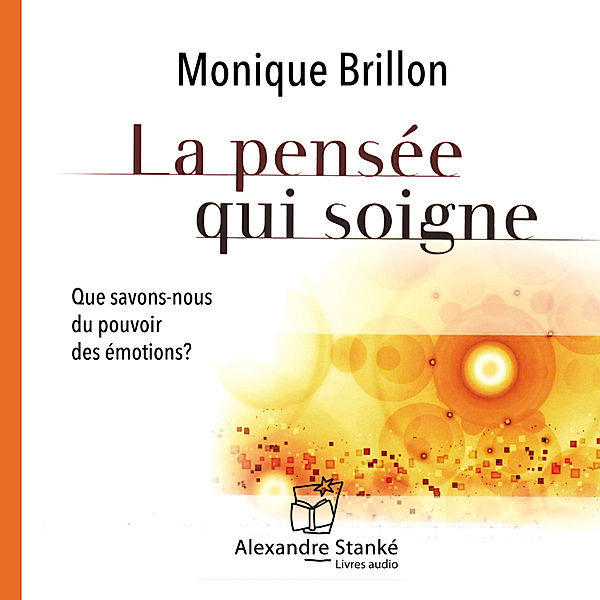 La pensée qui soigne, Monique Brillon