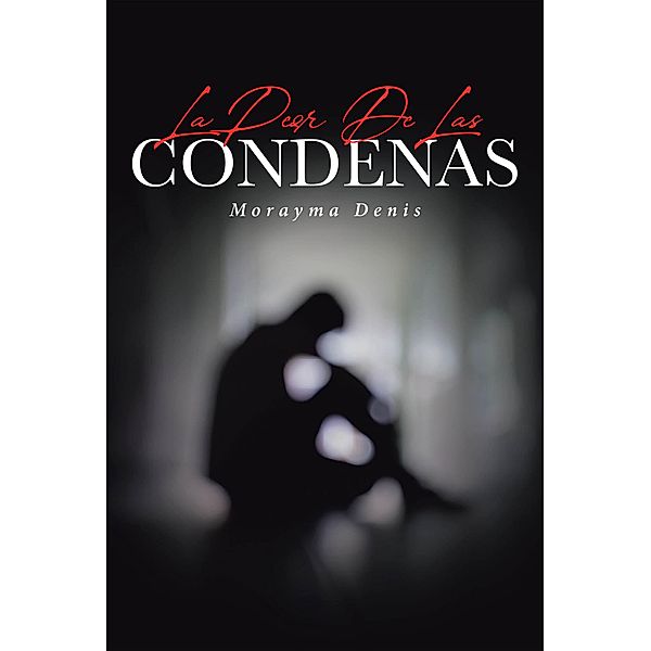 La Peor De Las Condenas, Morayma Denis