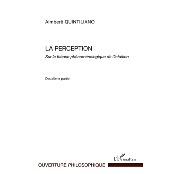 La perception - sur la theorie phenomelogique de l'intuition, Aimbere Quintiliano Aimbere Quintiliano
