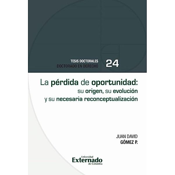 La pérdida de oportunidad: su origen, su evolución y su necesaria reconceptualización, Juan David Gómez P