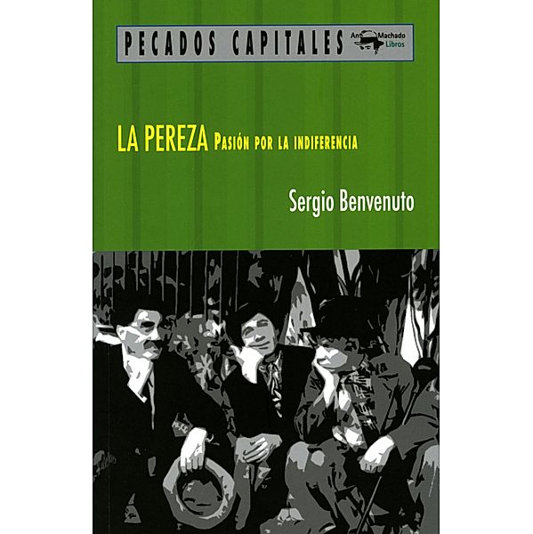 La pereza / Pecados capitales, Sergio Benvenuto