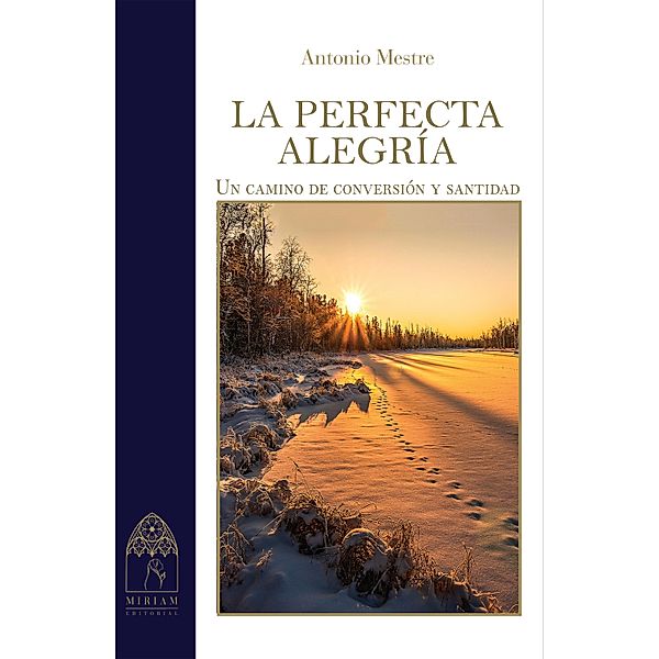 La perfecta alegría, Antonio Mestre