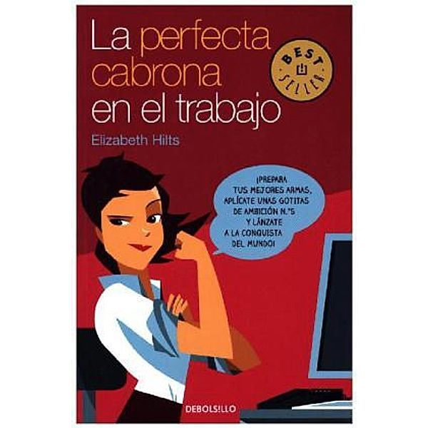 La perfecta cabrona en el trabajo, Elizabeth Hilts