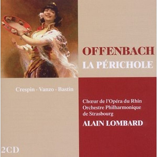 La Perichole (Ga), Alain Lombard, Ops