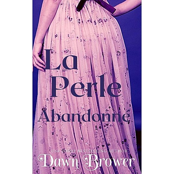 La perle abandonné (Les romances des Marsden) / Les romances des Marsden, Dawn Brower