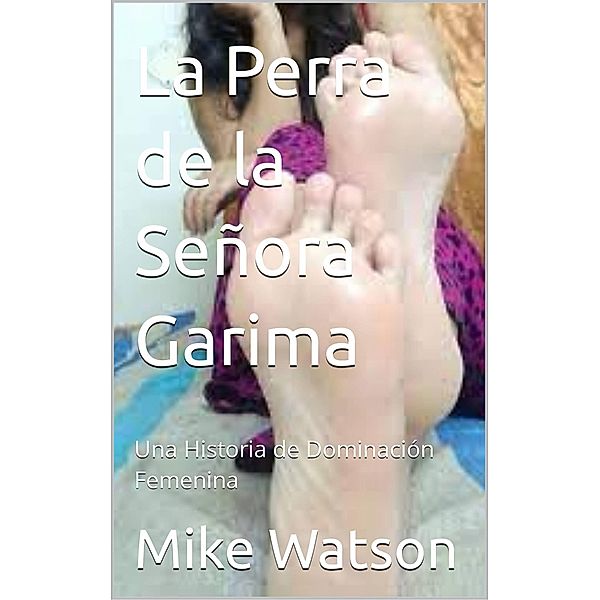 La Perra de la Señora Garima, Mike Watson