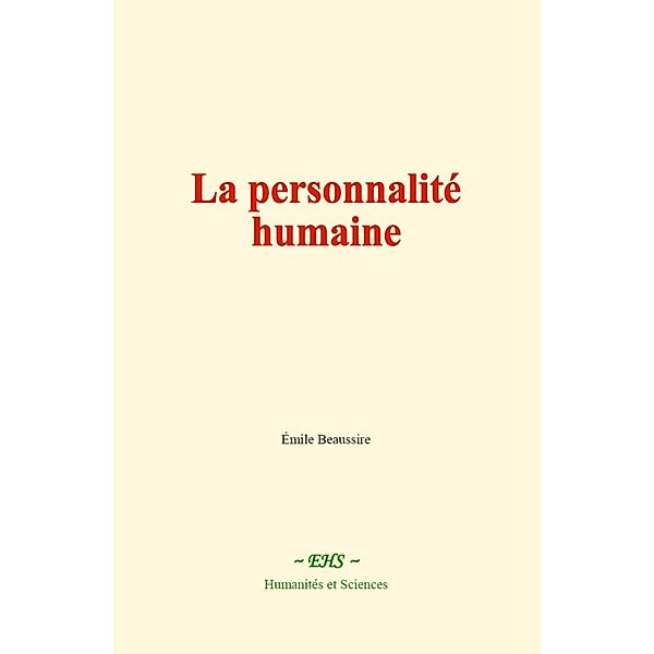 La personnalité humaine, Émile Beaussire