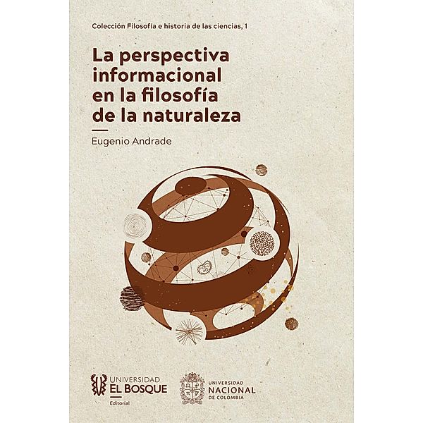 La perspectiva informacional en la filosofía de la naturaleza / Filosofía, Eugenio Andrade
