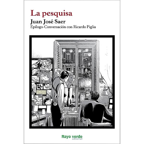 La pesquisa / Rayos Globulares Bd.2, Juan José Saer