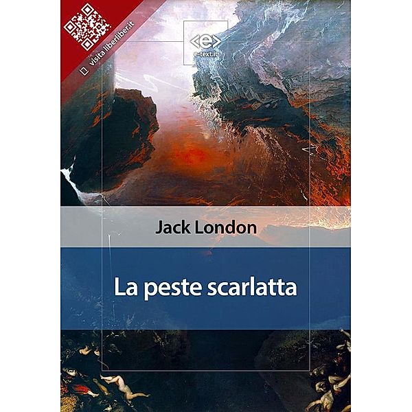 La peste scarlatta / Liber Liber, Jack London