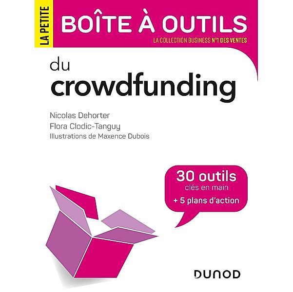 La Petite Boite à outils du Crowdfunding / BàO La Boîte à Outils, Nicolas Dehorter, Maxence Dubois, Flora Clodic-Tanguy