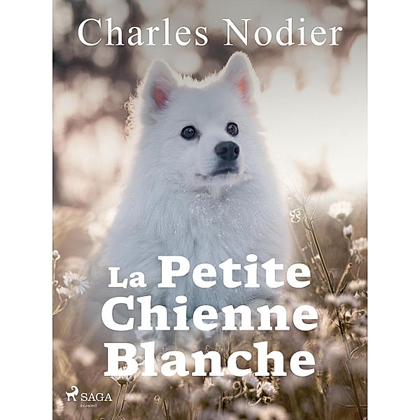 La petite chienne blanche, Charles Nodier