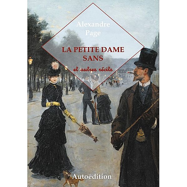 La Petite Dame Sans et autres récits, Alexandre Page