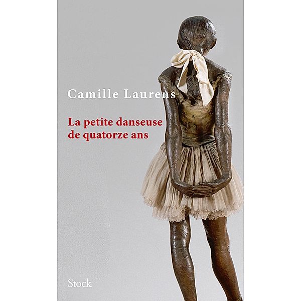 La petite danseuse de quatorze ans / La Bleue, Camille Laurens
