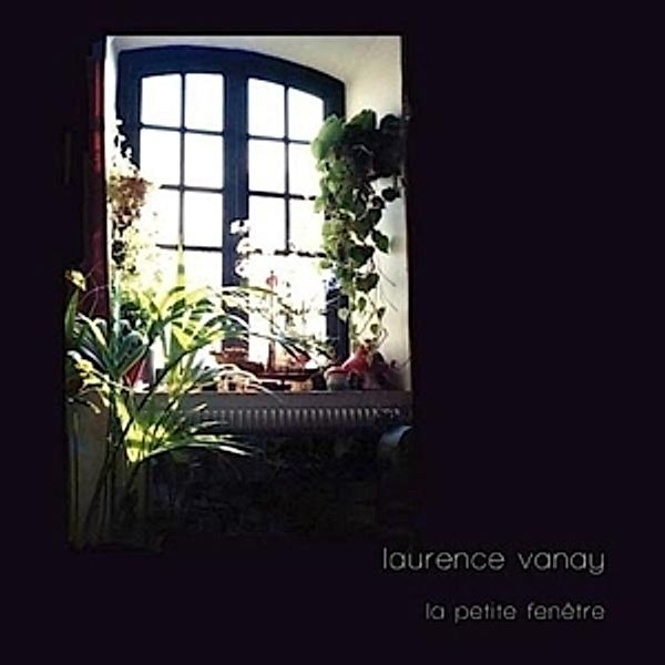 La Petite Fenetre (Vinyl), Laurence Vanay