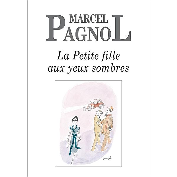La Petite Fille aux yeux sombres, Marcel Pagnol