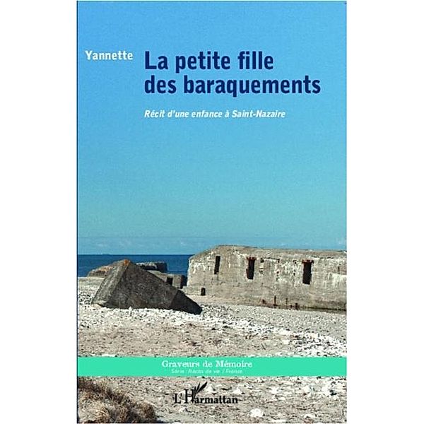 La petite fille des baraquements / Hors-collection, Yannette Mero