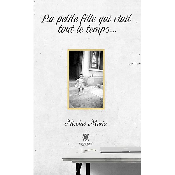 La petite fille qui riait tout le temps..., Nicolas Maria