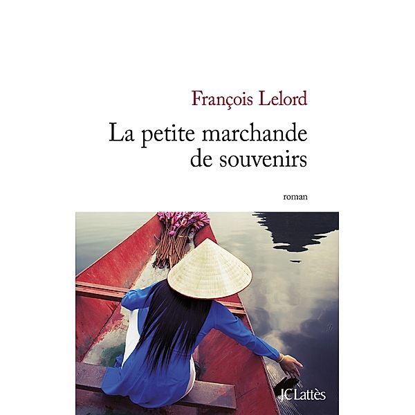 La petite marchande de souvenirs / Littérature française, François Lelord