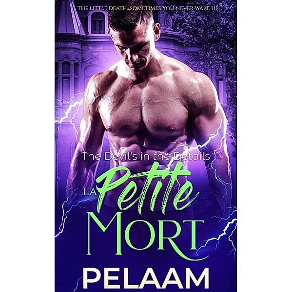 La Petite Mort / The Devil's in the Details Bd.4, Pelaam