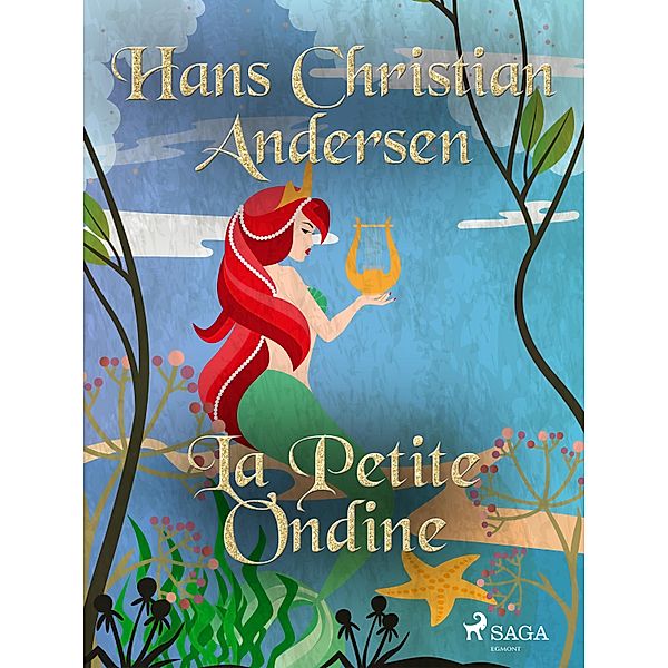 La Petite Ondine / Les Contes de Hans Christian Andersen, H. C. Andersen