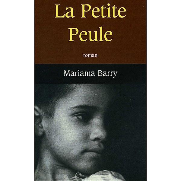 La Petite Peule / Romans, Mariama Barry