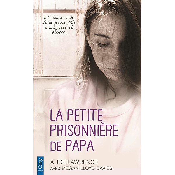 La petite prisonnière de papa, Alice Lawrence, MEGAN LLOYD DAVIES