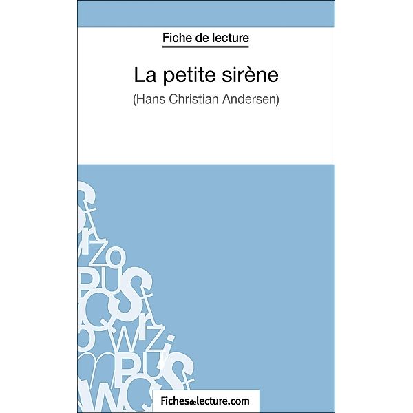 La petite sirène - Hans Christian Andersen (Fiche de lecture), Vanessa Grosjean, Fichesdelecture