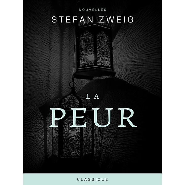 La Peur, Stefan Zweig