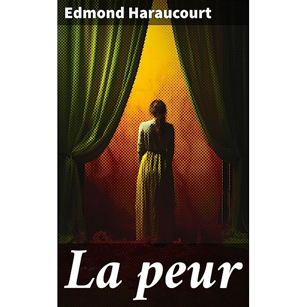 La peur, Edmond Haraucourt