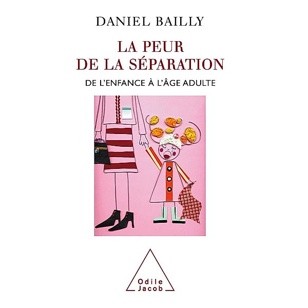 La Peur de la separation, Bailly Daniel Bailly