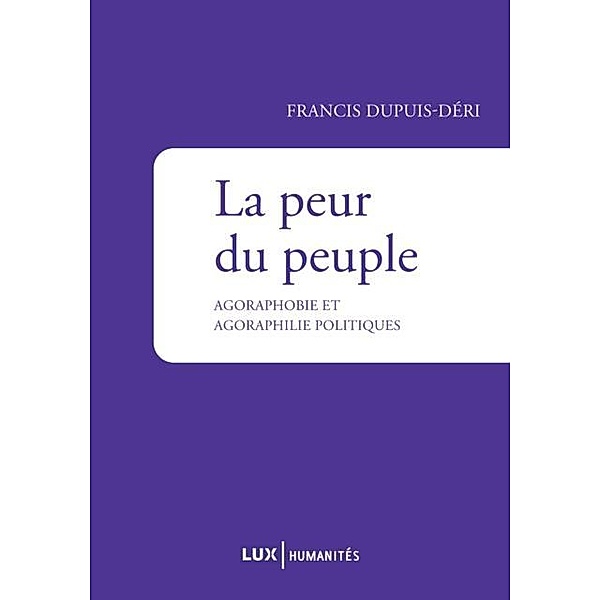 La peur du peuple, Francis Dupuis-Deri