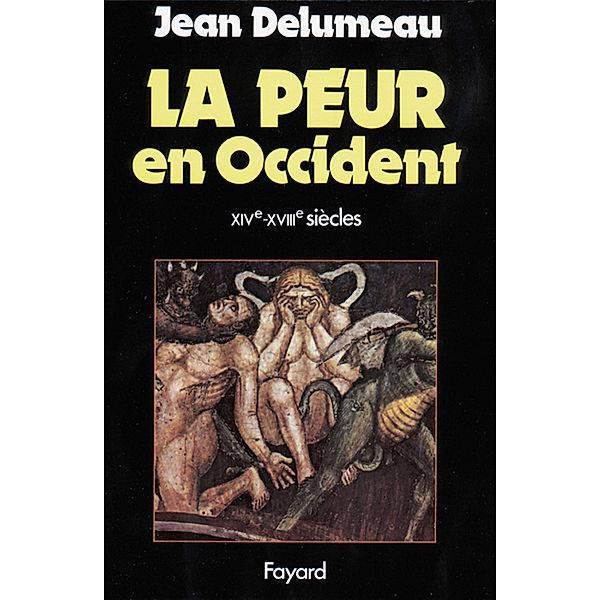 La Peur en Occident / Nouvelles Etudes Historiques, Jean Delumeau