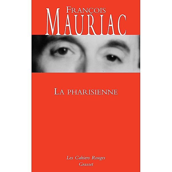 La Pharisienne / Les Cahiers Rouges, François Mauriac