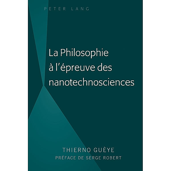 La Philosophie à l'épreuve des nanotechnosciences, Thierno Guèye