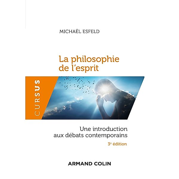 La philosophie de l'esprit - 3e éd. / Cursus, Michaël Esfeld