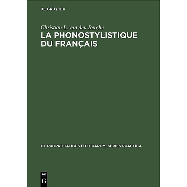 La phonostylistique du français, Christian L. van den Berghe