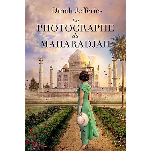 La Photographe du Maharadjah / Hauteville Historique, Dinah Jefferies