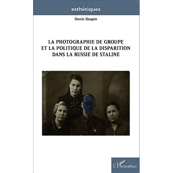 La photographie de groupe et la politique de la disparition, Denis Skopin Denis Skopin