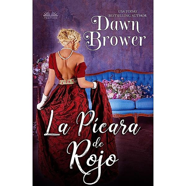 La Pícara De Rojo, Dawn Brower
