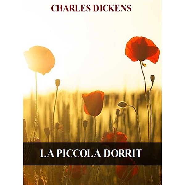 La piccola Dorrit, Charles Dickens