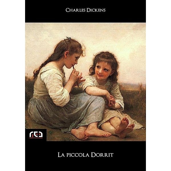La piccola Dorrit / Classici Bd.90, Charles Dickens