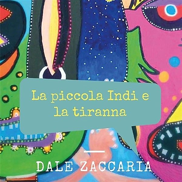 La piccola Indi e la tiranna, Dale Zaccaria