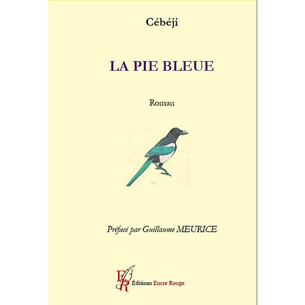 La Pie bleue, Cébéji