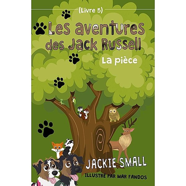La pièce (Les aventures des Jack Russell, #5), Jackie Small